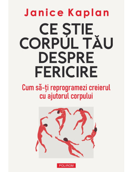 Ce ştie corpul tău despre fericire