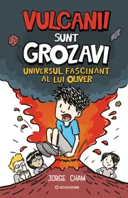 Universul fascinant al lui Oliver: Vulcanii sunt grozavi!