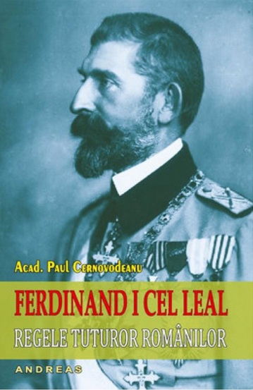 Ferdinand I cel leal regele tuturor romanilor (resigilat)
