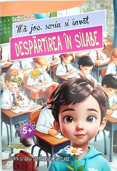 Ma joc scriu si invat DESPARTIREA IN SILABE
