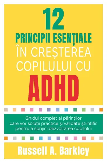 12 principii esentiale in cresterea copilului cu ADHD