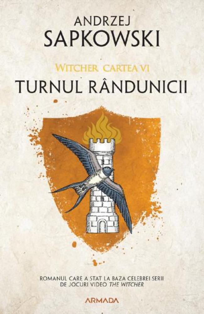 Turnul rândunicii. Seria Witcher Vol.6 (resigilat)