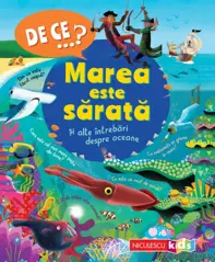 DE CE…? Marea este sarata si alte intrebari despre oceane