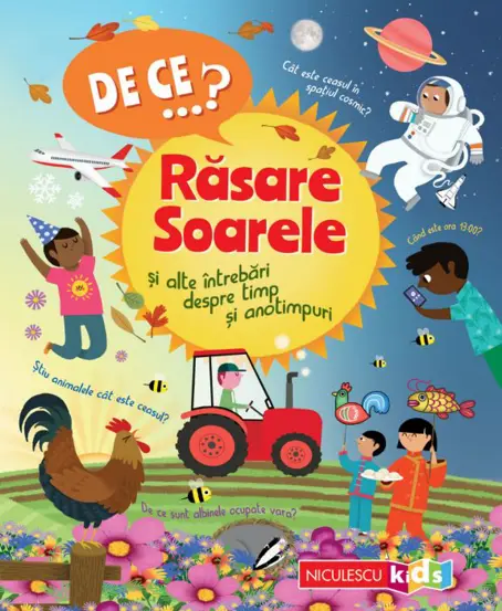 DE CE…? Rasare Soarele si alte intrebari despre timp si anotimpuri
