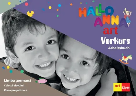 Hallo Anna - Clasa pregatitoare - Arbeitsbuch. Caietul elevului