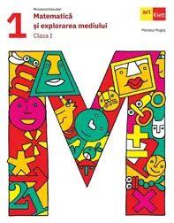 Matematica si explorarea mediului - Clasa 1 - Manual