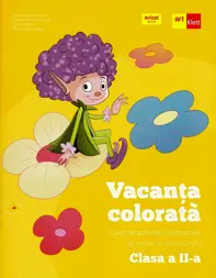 Vacanta colorata - Clasa 2 - Caiet de activitati distractive si un pic si instructive