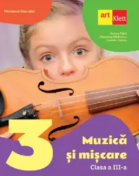 Muzica si miscare - Clasa 3 - Manual