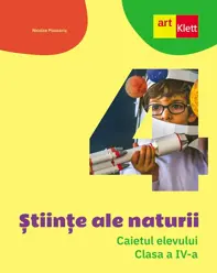 Stiinte ale naturii - Clasa 4 - Caietul elevului