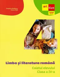 Limba si literatura romana - Clasa 4 - Caietul elevului
