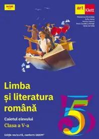 Limba si literatura romana - Clasa 5 - Caietul elevului