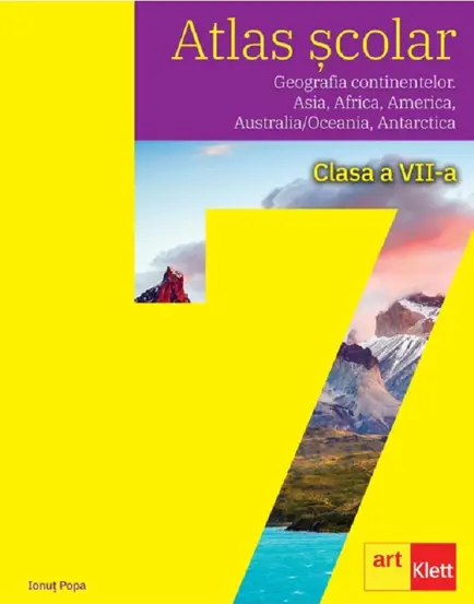 Atlas scolar. Geografia continentelor - Clasa 7