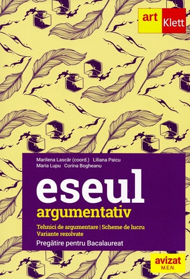 Eseul argumentativ. Pregatire pentru Bacalaureat