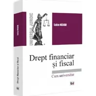 Drept financiar si fiscal. Curs universitar