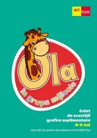 Ola in grupa mijlocie 4-5 ani. Caiet de exercitii grafice suplimentare