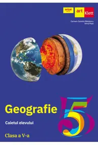 GEOGRAFIE. Caietul elevului. Clasa a V-a
