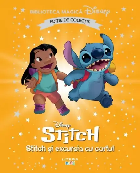 DISNEY. STITCH SI EXCURSIA CU CORTUL. Biblioteca magica. Editie de colectie