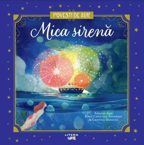 Mica sirena. Povesti de Aur