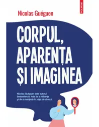 Corpul, aparenta si imaginea