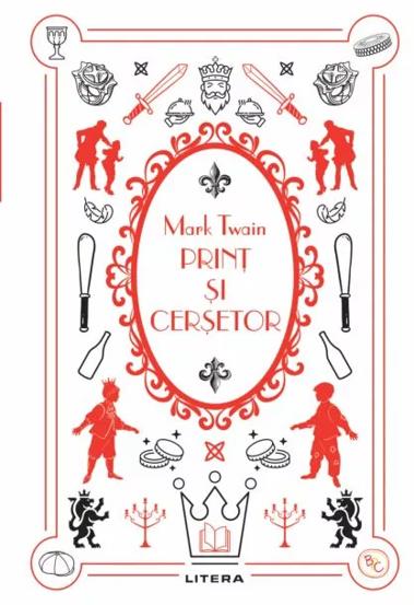 Print Si Cersetor. Mark Twain. Biblioteca Pentru Copii