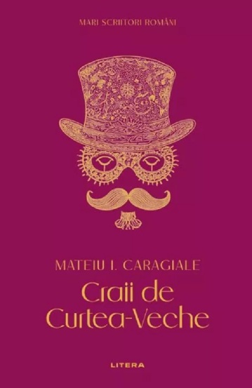 Mari Scriitori Romani. Craii De Curtea Veche. Mateiu I. Caragiale
