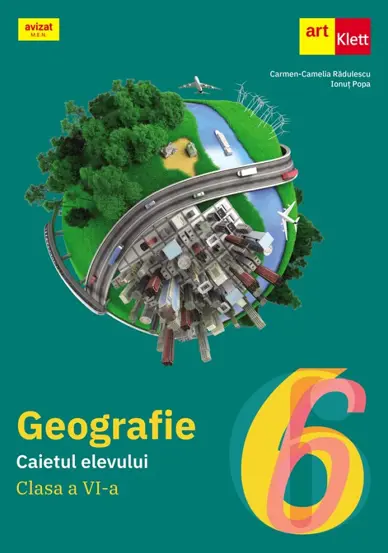 Geografie - Clasa 6 - Caietul elevului