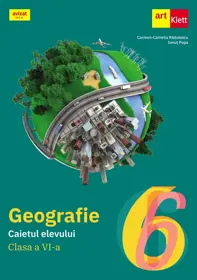 Geografie - Clasa 6 - Caietul elevului