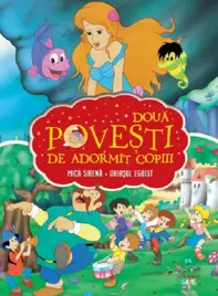 Doua Povesti De Adormit Copiii. Mica Sirena. Uriasul Zgarcit