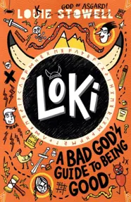 Loki: A Bad God's Guide to Being Good : The No. 1 bestseller