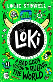 Loki: A Bad God's Guide to Ruling the World : The No. 1 bestselling series