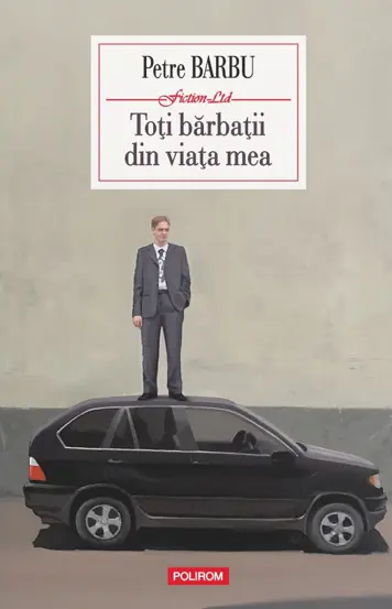 Toti barbatii din viata mea