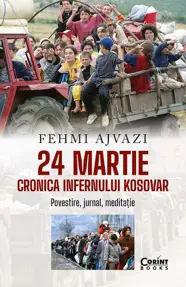 24 martie. Cronica infernului kosovar