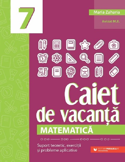 Caiet de vacanta. Matematica - Clasa 7