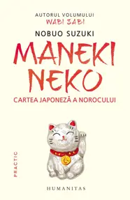 Maneki Neko. Cartea japoneza a norocului