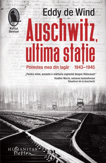 Auschwitz ultima statie. Povestea mea din lagar 1943-1945