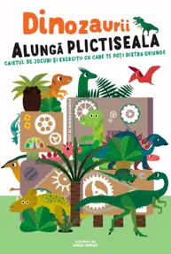 Dinozaurii alunga plictiseala