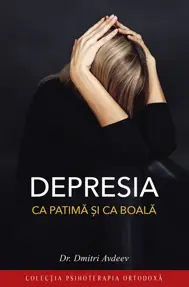 Depresia ca patima si ca boala