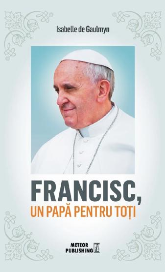 Francisc un papa pentru toti
