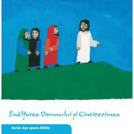 Inaltarea lui Isus (Seria Asa spune Biblia)