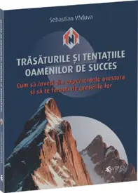 Trasaturile și tentațiile oamenilor de succes