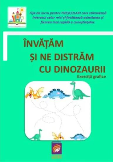 Invatam si ne distram cu dinozaurii. Exercitii grafice (fise de lucru pentru prescolari)