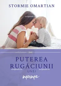 Puterea rugaciunii unei mame