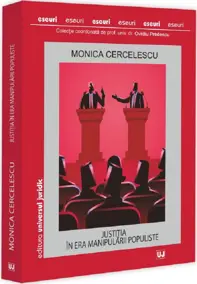 Justiția in era manipularii populiste