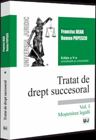 Tratat de drept succesoral. Editia a V-a actualizata si completata. Vol. I. Mostenirea legala