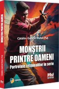 Monstrii printre oameni. Portretele criminalilor in serie