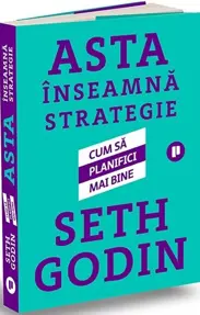 Asta înseamnă strategie