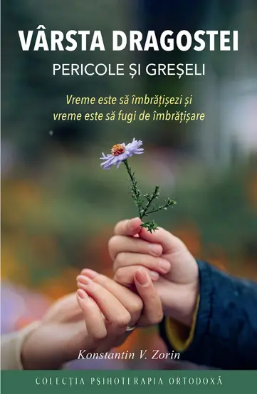 Varsta dragostei. Pericole si greseli