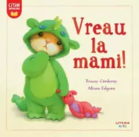 Vreau la mami!