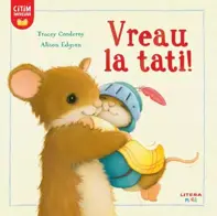 Vreau la tati!