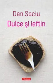Dulce şi ieftin